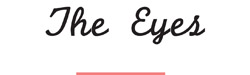 the eyes